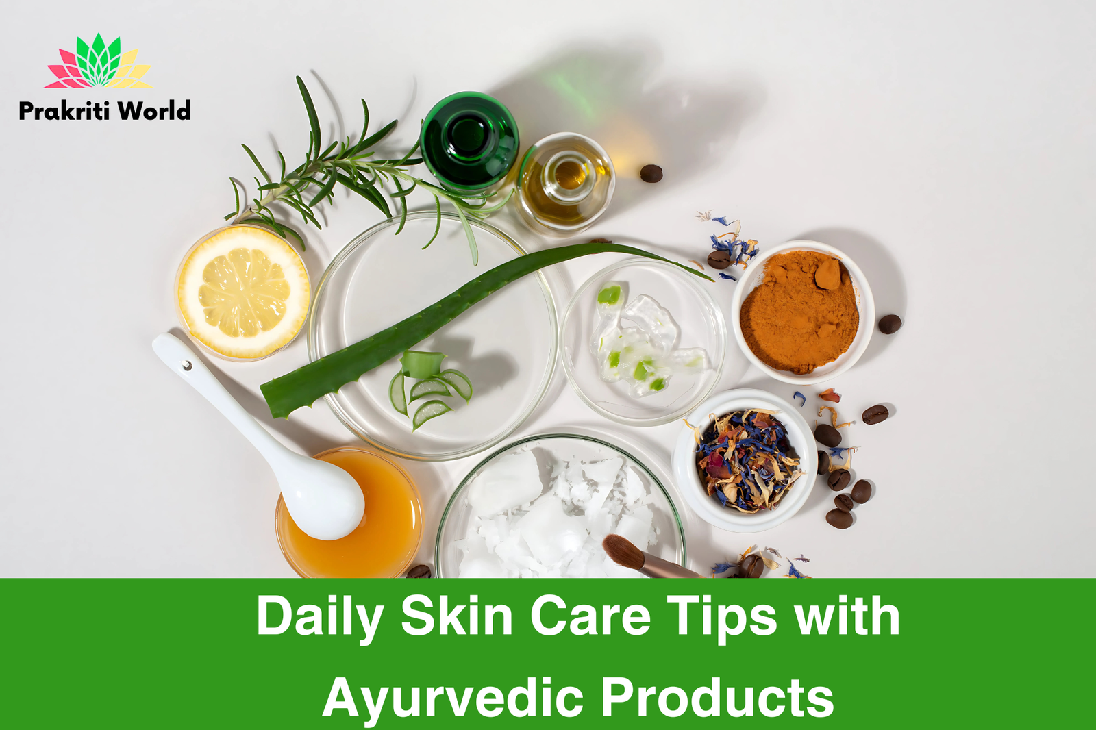 Daily Skin Care Tips with Ayurvedic